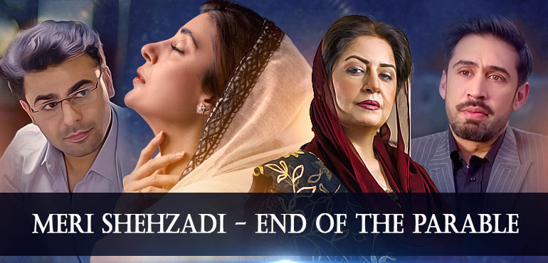 Meri Shehzadi – End of the Parable